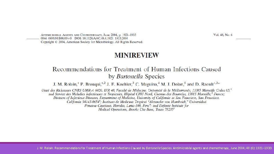 J. M. Rolain. Recommendations for Treatment of Human Infections Caused by Bartonella Species. Antimicrobial