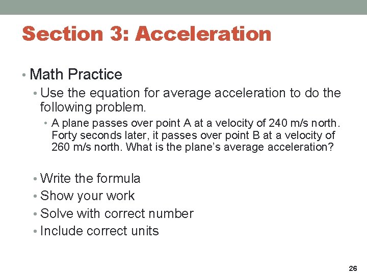 Section 3: Acceleration • Math Practice • Use the equation for average acceleration to