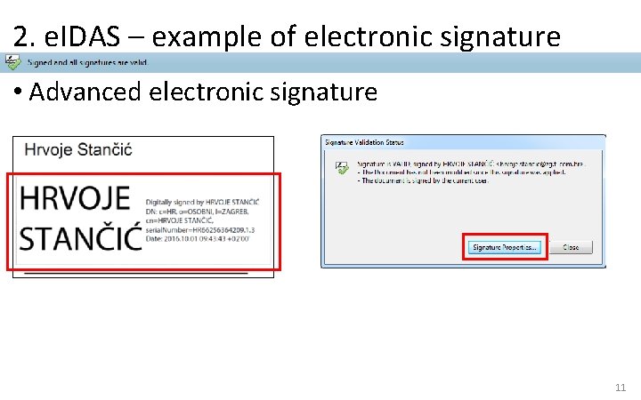 2. e. IDAS – example of electronic signature • Advanced electronic signature 11 