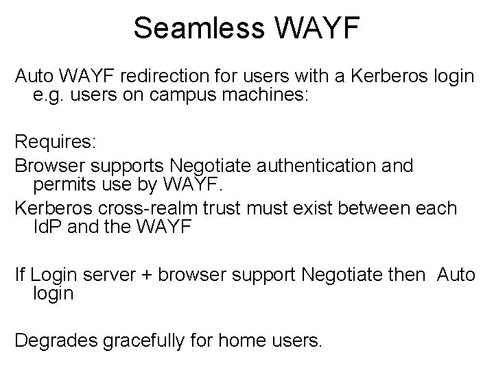 Seamless WAYF Auto WAYF redirection for users with a Kerberos login e. g. users