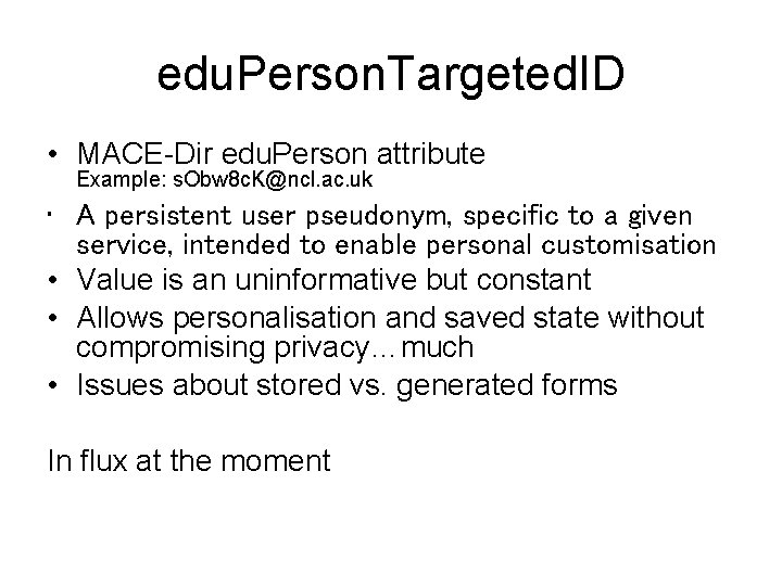 edu. Person. Targeted. ID • MACE-Dir edu. Person attribute Example: s. Obw 8 c.