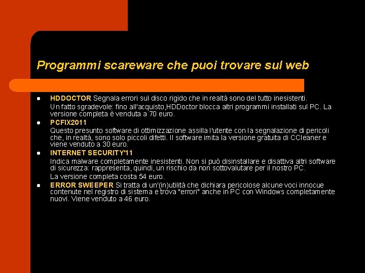 Programmi scareware che puoi trovare sul web HDDOCTOR Segnala errori sul disco rigido che