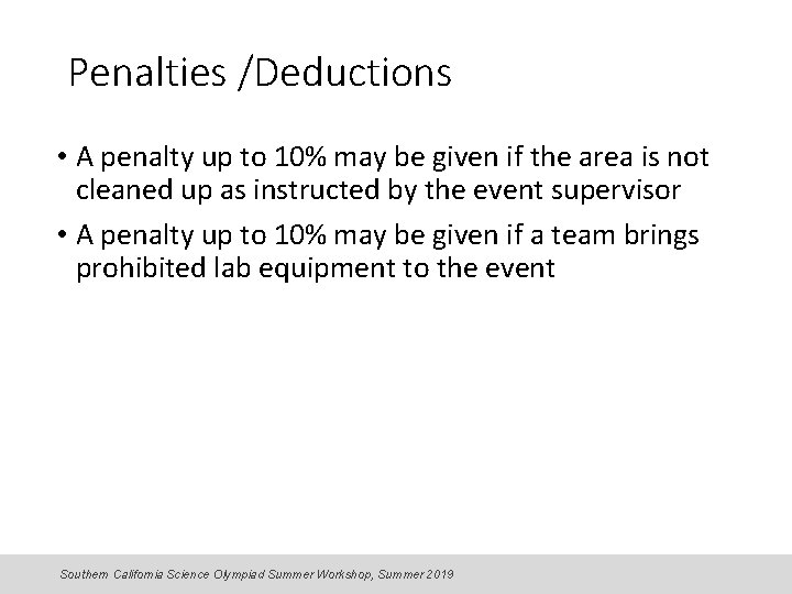 Penalties /Deductions • A penalty up to 10% may be given if the area