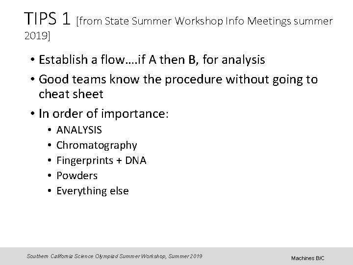 TIPS 1 [from State Summer Workshop Info Meetings summer 2019] • Establish a flow….