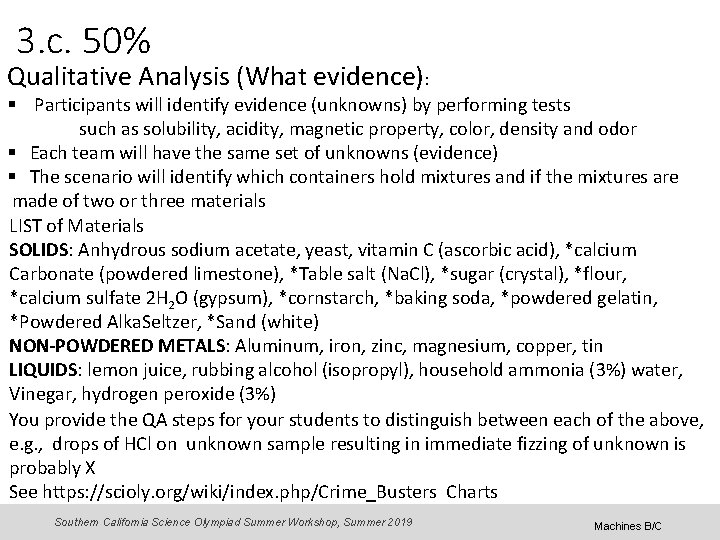 3. c. 50% Qualitative Analysis (What evidence): § Participants will identify evidence (unknowns) by