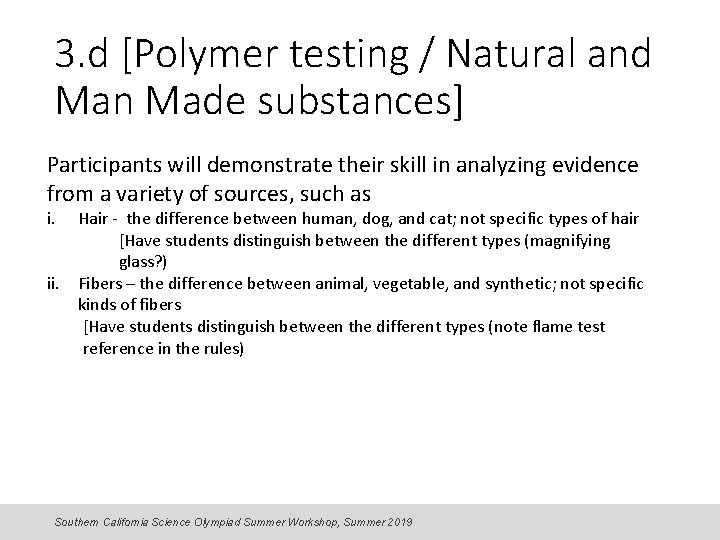 3. d [Polymer testing / Natural and Man Made substances] Participants will demonstrate their