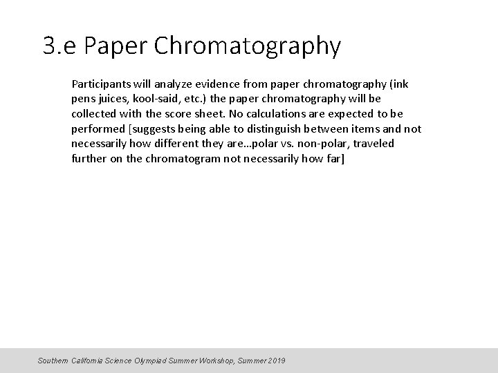 3. e Paper Chromatography Participants will analyze evidence from paper chromatography (ink pens juices,