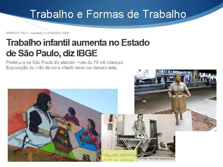 Trabalho e Formas de Trabalho 