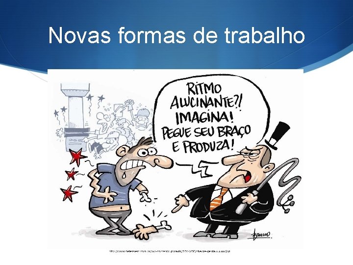 Novas formas de trabalho 