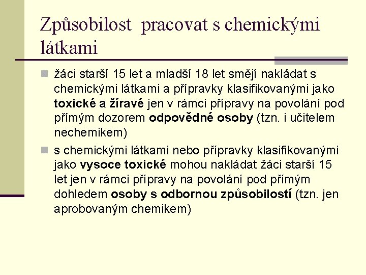 Způsobilost pracovat s chemickými látkami n žáci starší 15 let a mladší 18 let