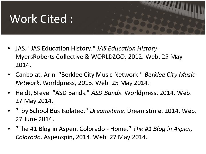 Work Cited : • JAS. "JAS Education History. " JAS Education History. Myers. Roberts
