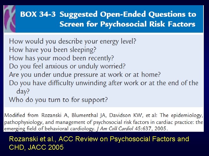 Rozanski et al. , ACC Review on Psychosocial Factors and CHD, JACC 2005 