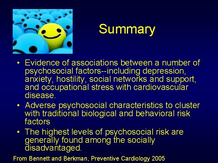 Summary • Evidence of associations between a number of psychosocial factors--including depression, anxiety, hostility,