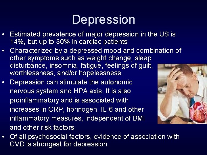 Depression • Estimated prevalence of major depression in the US is 14%, but up