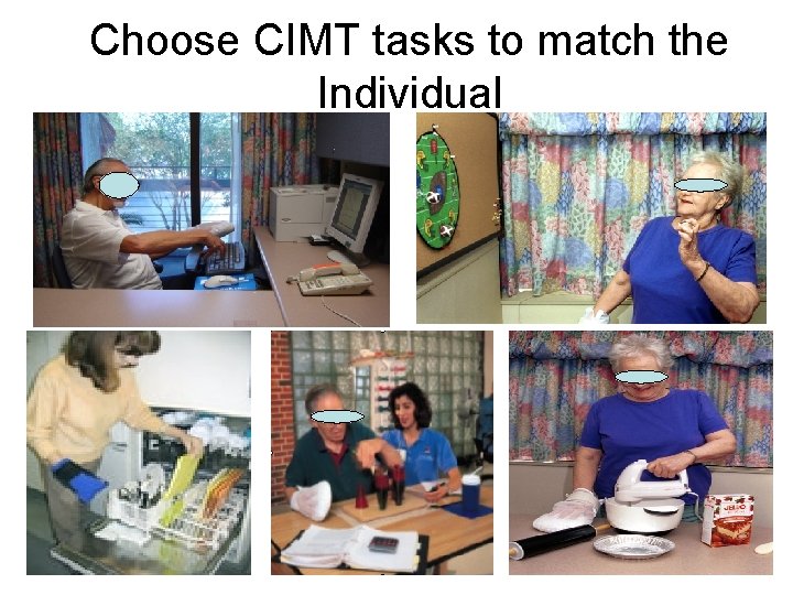 Choose CIMT tasks to match the Individual 