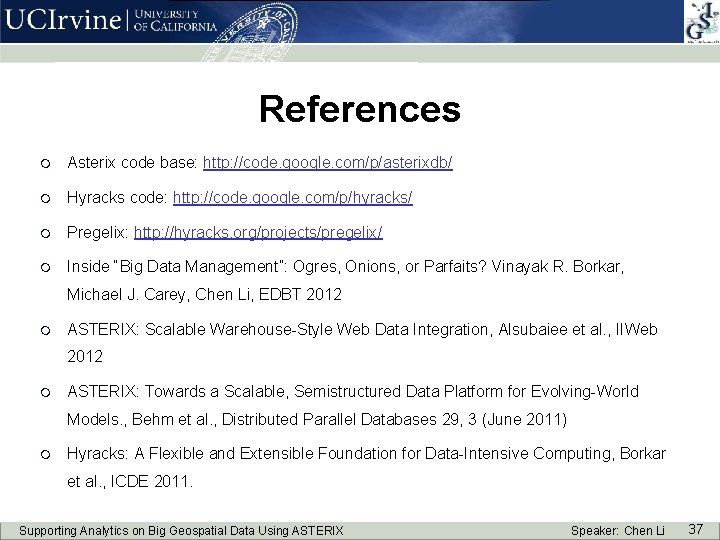 References m Asterix code base: http: //code. google. com/p/asterixdb/ m Hyracks code: http: //code.