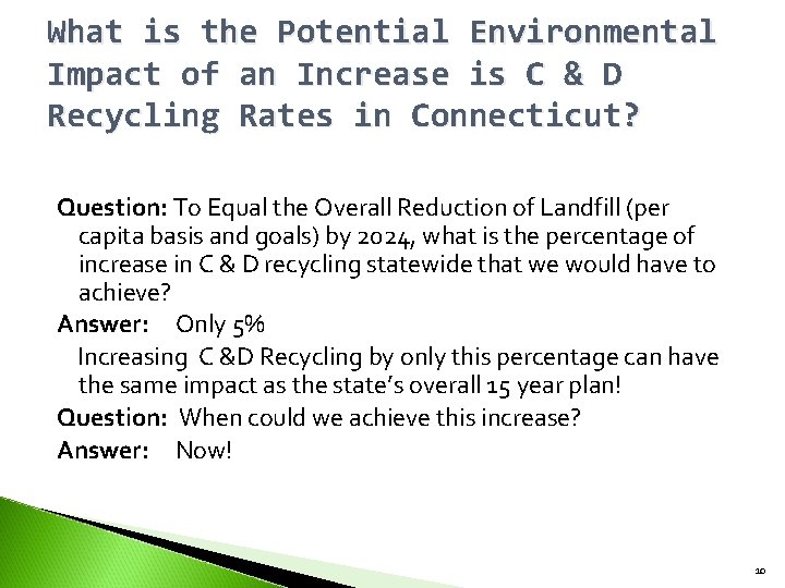 What is the Potential Environmental Impact of an Increase is C & D Recycling