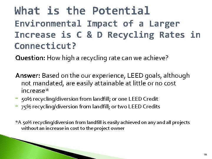 What is the Potential Environmental Impact of a Larger Increase is C & D