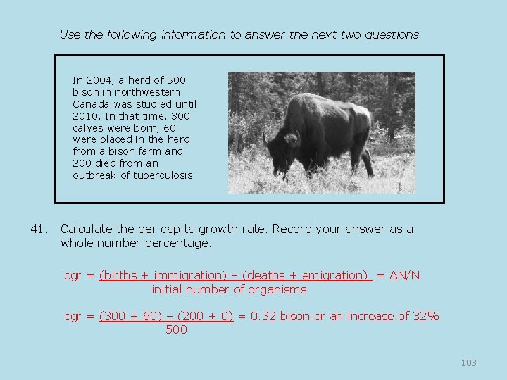 Use the following information to answer the next two questions. In 2004, a herd