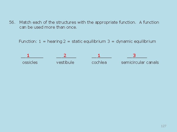 56. Match each of the structures with the appropriate function. A function can be