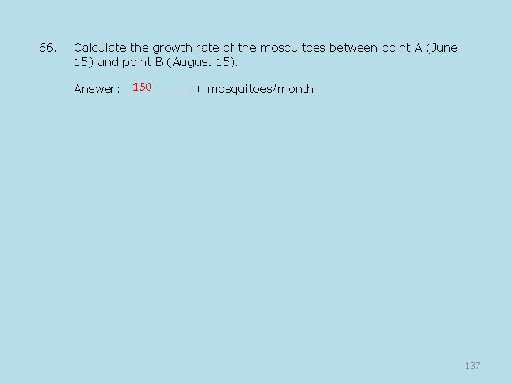 66. Calculate the growth rate of the mosquitoes between point A (June 15) and