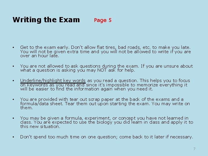 Writing the Exam Page 5 • Get to the exam early. Don’t allow flat