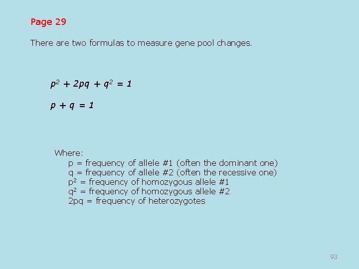 Page 29 There are two formulas to measure gene pool changes. p 2 +