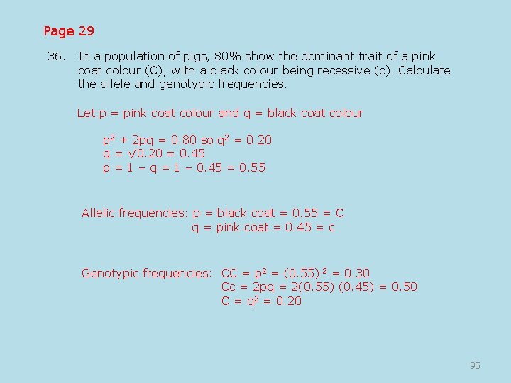 Page 29 36. In a population of pigs, 80% show the dominant trait of