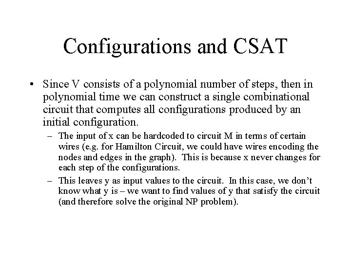 Configurations and CSAT • Since V consists of a polynomial number of steps, then
