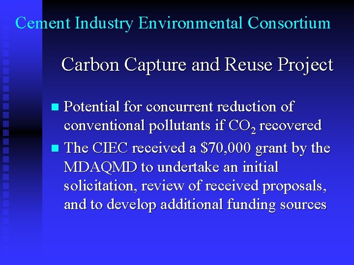 Cement Industry Environmental Consortium Carbon Capture and Reuse Project Potential for concurrent reduction of