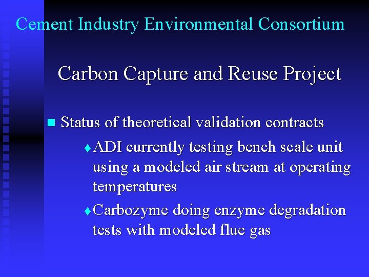 Cement Industry Environmental Consortium Carbon Capture and Reuse Project n Status of theoretical validation