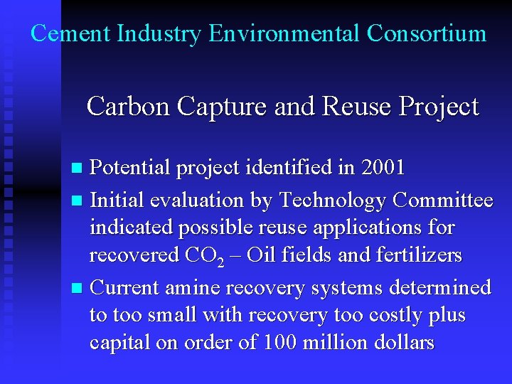 Cement Industry Environmental Consortium Carbon Capture and Reuse Project Potential project identified in 2001