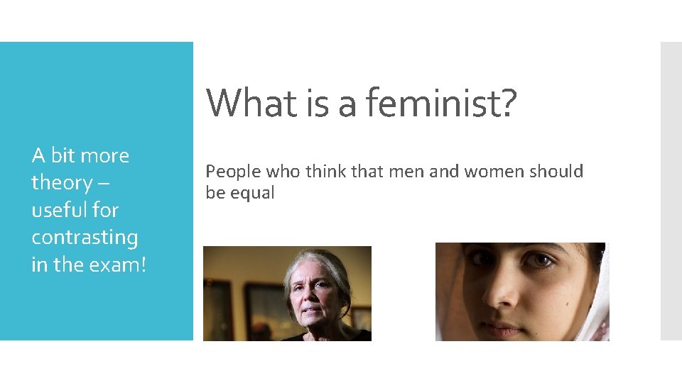 What is a feminist? A bit more theory – useful for contrasting in the