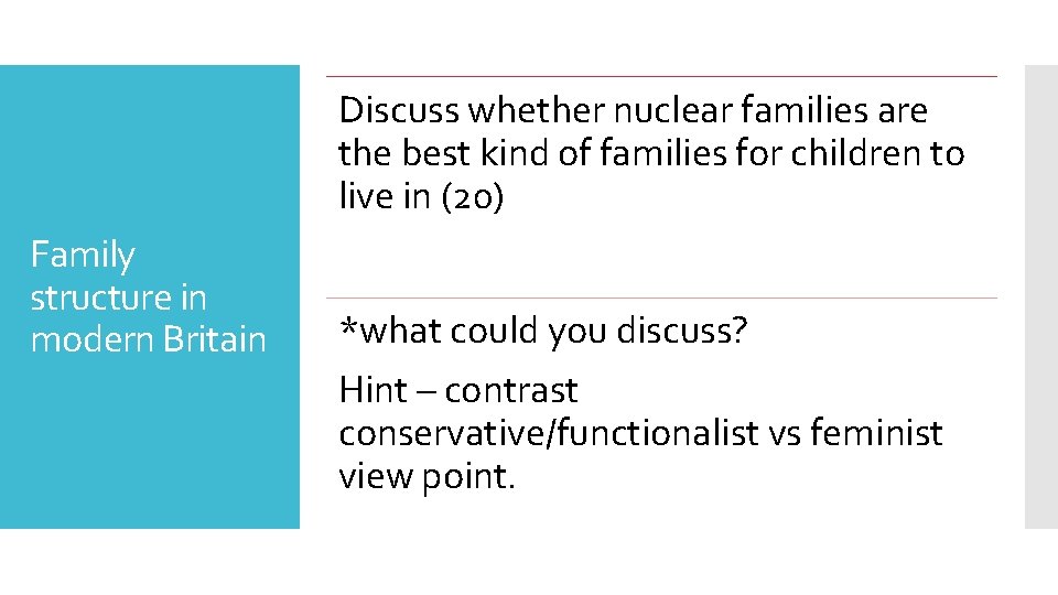 Discuss whether nuclear families are the best kind of families for children to live