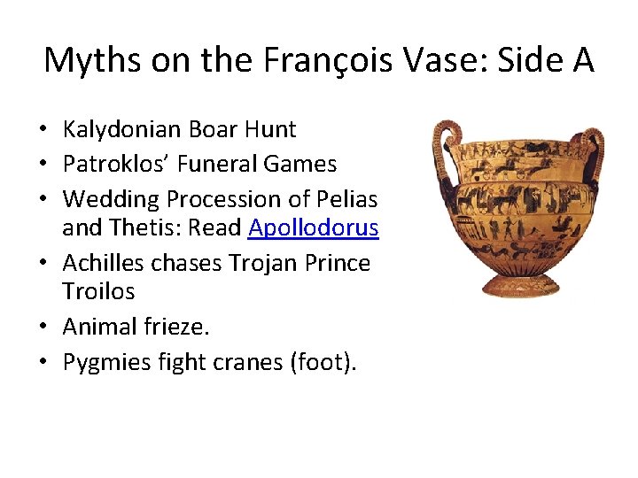 Myths on the François Vase: Side A • Kalydonian Boar Hunt • Patroklos’ Funeral