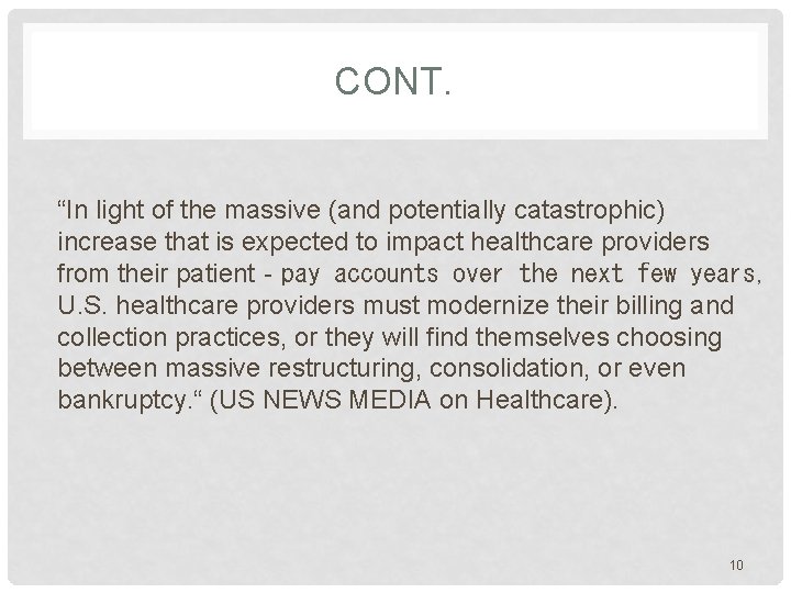 CONT. “In light of the massive (and potentially catastrophic) increase that is expected to