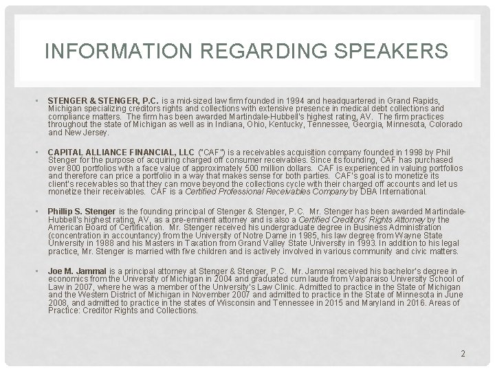 INFORMATION REGARDING SPEAKERS • STENGER & STENGER, P. C. is a mid-sized law firm