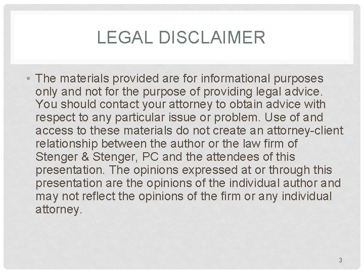 LEGAL DISCLAIMER • The materials provided are for informational purposes only and not for