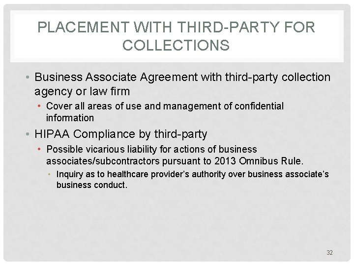 PLACEMENT WITH THIRD-PARTY FOR COLLECTIONS • Business Associate Agreement with third-party collection agency or