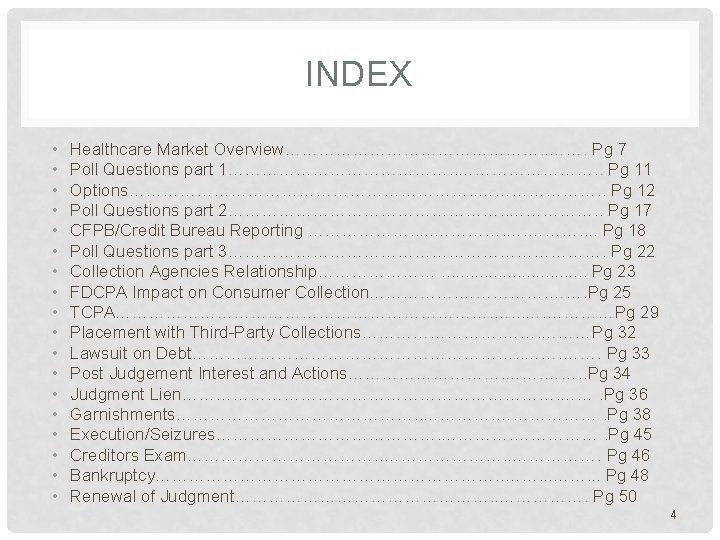 INDEX • • • • • Healthcare Market Overview……………………. Pg 7 Poll Questions part