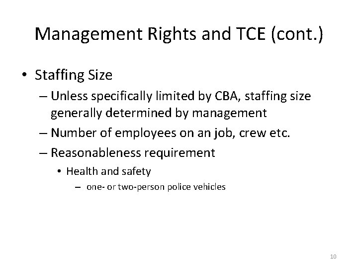 Management Rights and TCE (cont. ) • Staffing Size – Unless specifically limited by