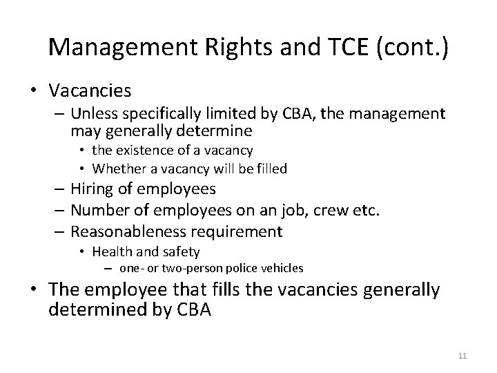Management Rights and TCE (cont. ) • Vacancies – Unless specifically limited by CBA,