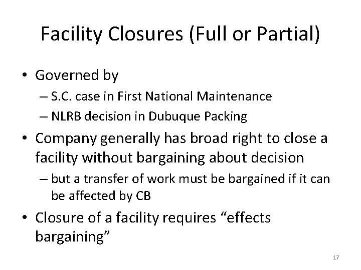 Facility Closures (Full or Partial) • Governed by – S. C. case in First