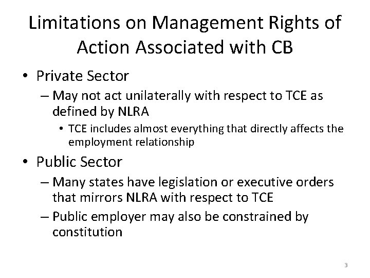 Limitations on Management Rights of Action Associated with CB • Private Sector – May