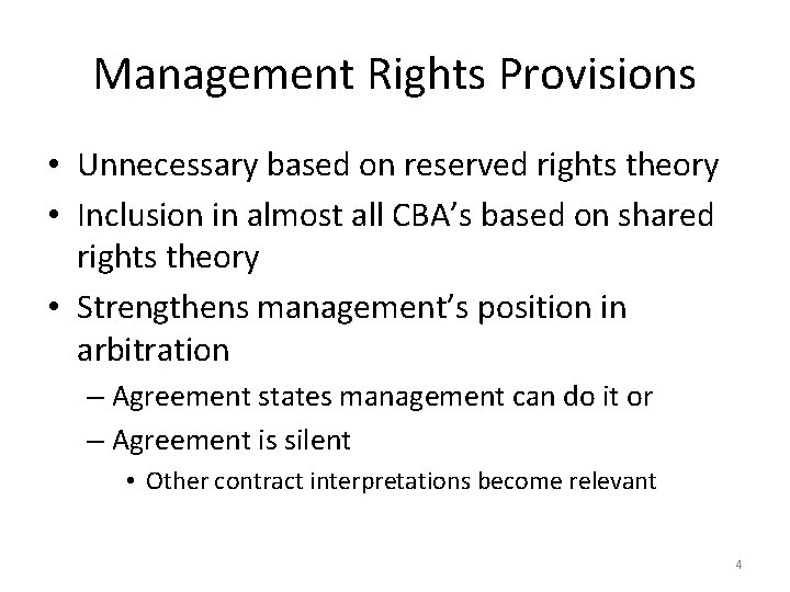 Management Rights Provisions • Unnecessary based on reserved rights theory • Inclusion in almost