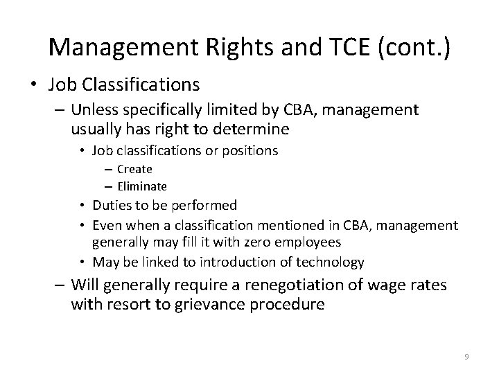 Management Rights and TCE (cont. ) • Job Classifications – Unless specifically limited by