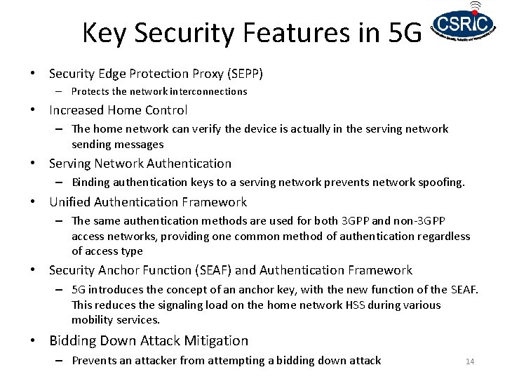 Key Security Features in 5 G • Security Edge Protection Proxy (SEPP) – Protects