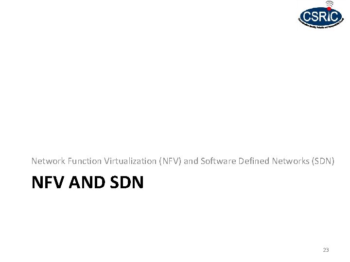 Network Function Virtualization (NFV) and Software Defined Networks (SDN) NFV AND SDN 23 