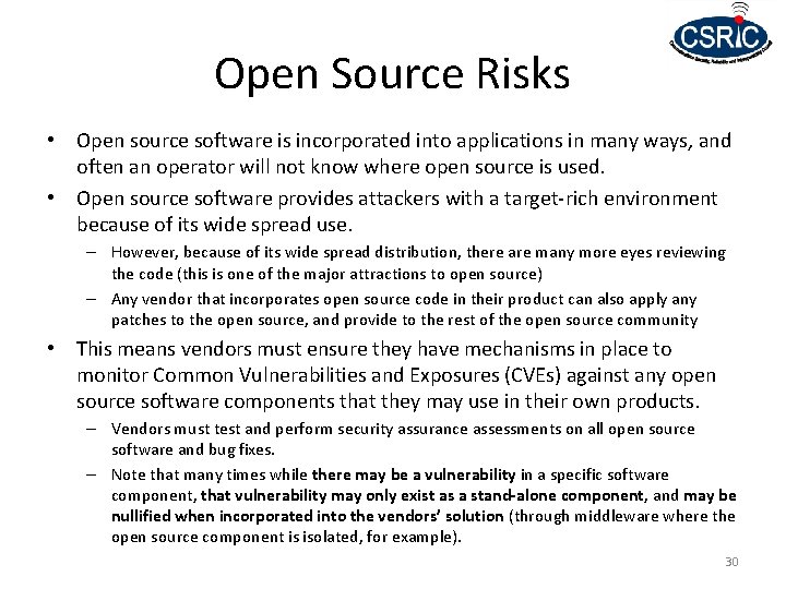 Open Source Risks • Open source software is incorporated into applications in many ways,