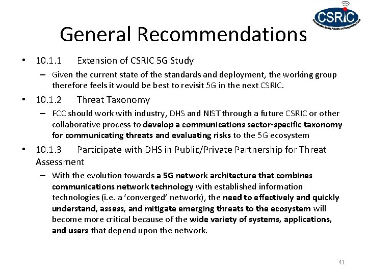 General Recommendations • 10. 1. 1 Extension of CSRIC 5 G Study – Given